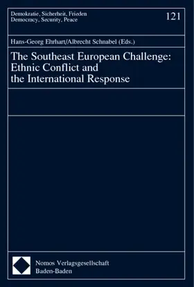 Ehrhart / Schnabel |  The Southeast European Challenge: Ethnic Conflict and the International Response | Buch |  Sack Fachmedien