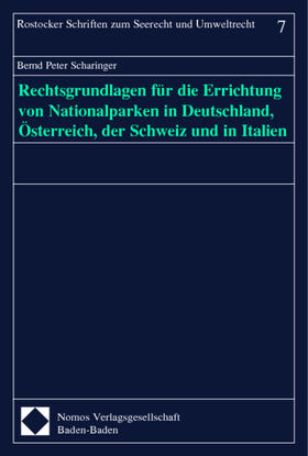 Scharinger | Rechtsgrundlagen für die Errichtung von Nationalparken in Deutschland, Österreich, der Schweiz und in Italien | Buch | 978-3-7890-5884-4 | sack.de