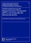 Gibis / Busse / Schwartz |  Verfahrensbewertung der Magnet-Resonanz-Tomographie (MRT) in | Buch |  Sack Fachmedien