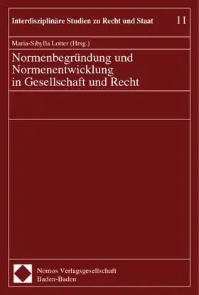 Lotter |  Normenbegründung und Normenentwicklung in Gesellschaft und Recht | Buch |  Sack Fachmedien