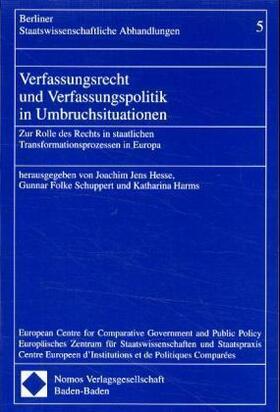 Hesse / Schuppert / Harms | Verfassungsrecht und Verfassungspolitik in Umbruchsituatione | Buch | 978-3-7890-6146-2 | sack.de