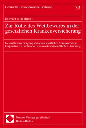 Wille |  Zur Rolle des Wettbewerbs in der gesetzlichen Krankenversicherung | Buch |  Sack Fachmedien