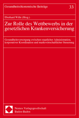 Wille | Zur Rolle des Wettbewerbs in der gesetzlichen Krankenversicherung | Buch | 978-3-7890-6245-2 | sack.de