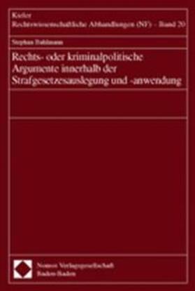 Bahlmann | Rechts- oder kriminalpolitische Argumente | Buch | 978-3-7890-6283-4 | sack.de