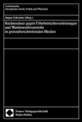 Rechtsschutz gegen Urheberrechtsverletzungen und Wettbewerbsverstöße in grenzüberschreitenden Medien | Buch | 978-3-7890-6427-2 | sack.de