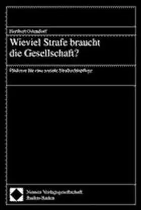Ostendorf | Wieviel Strafe braucht die Gesellschaft? | Buch | 978-3-7890-6494-4 | www.sack.de
