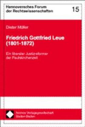 Müller | Friedrich Gottfried Leue (1801-1872) | Buch | 978-3-7890-6505-7 | sack.de