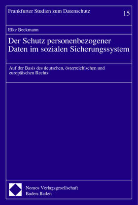 Beckmann | Der Schutz personenbezogener Daten im sozialen Sicherungssystem | Buch | 978-3-7890-6515-6 | sack.de