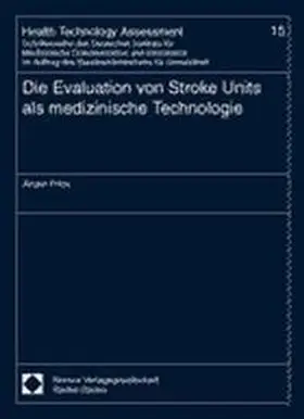 Fritze |  Die Evaluation von Stroke Units als medizinische Technologie | Buch |  Sack Fachmedien