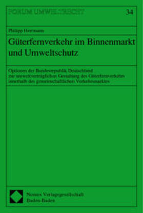 Herrmann | Herrmann, P: Güterfernverkehr im Binnenmarkt u. Umweltschutz | Buch | 978-3-7890-6534-7 | sack.de
