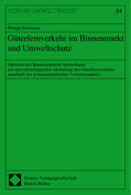 Herrmann |  Herrmann, P: Güterfernverkehr im Binnenmarkt u. Umweltschutz | Buch |  Sack Fachmedien