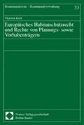 Koch |  Europäisches Habitatschutzrecht und Rechte von Planungs- sowie Vorhabenträgern | Buch |  Sack Fachmedien