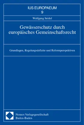 Seidel |  Gewässerschutz durch europäisches Gemeinschaftsrecht | Buch |  Sack Fachmedien
