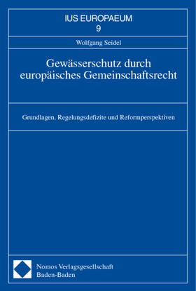 Seidel | Gewässerschutz durch europäisches Gemeinschaftsrecht | Buch | 978-3-7890-6670-2 | sack.de