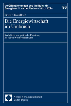 Baur | Die Energiewirtschaft im Umbruch | Buch | 978-3-7890-6702-0 | sack.de