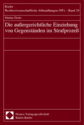 Thode |  Die außergerichtliche Einziehung von Gegenständen im Strafprozeß | Buch |  Sack Fachmedien