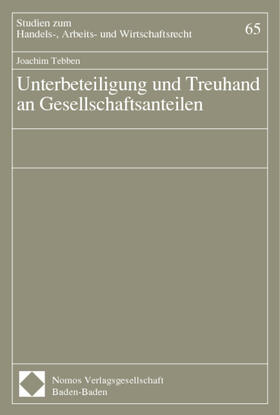 Tebben | Unterbeteiligung und Treuhand an Gesellschaftsanteilen | Buch | 978-3-7890-6759-4 | sack.de