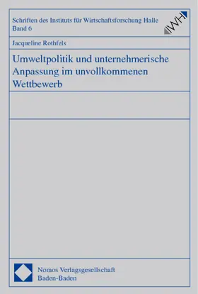 Rothfels |  Umweltpolitik und unternehmerische Anpassung im unvollkommenen Wettbewerb | Buch |  Sack Fachmedien