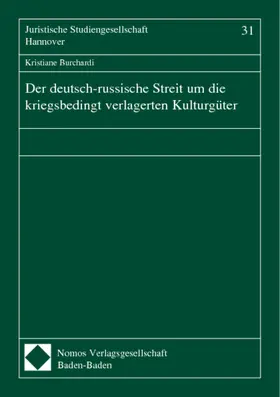 Burchardi |  Der deutsch-russische Streit um die kriegsbedingt verlagerten Kulturgüter | Buch |  Sack Fachmedien