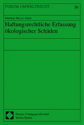 Meyer-Abich |  Haftungsrechtliche Erfassung ökologischer Schäden | Buch |  Sack Fachmedien