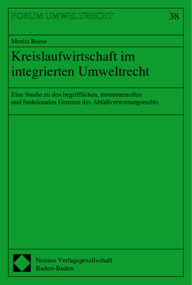 Reese | Reese, M: Kreislaufwirtschaft im integrierten Umweltrecht | Buch | 978-3-7890-7008-2 | sack.de
