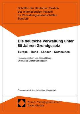König / Schnapauff | Deutsche Verwaltung unter 50 Jahren Grundgesetz | Buch | 978-3-7890-7029-7 | sack.de
