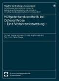 Lühmann / Hauschild / Raspe |  Hüftgelenkendoprothetik bei Osteoarthrose, Eine Verfahrensbewertung | Buch |  Sack Fachmedien