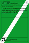  Der Schutz der Sendeunternehmen nach deutschem, europäischem und internationalem Recht | Buch |  Sack Fachmedien