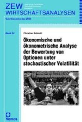 Schmitt | Ökonomische und ökonometrische Analyse der Bewertung von Optionen unter stochastischer Volatilität | Buch | 978-3-7890-7100-3 | sack.de