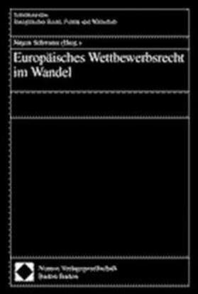 Schwarze | Europäisches Wettbewerbsrecht | Buch | 978-3-7890-7116-4 | sack.de