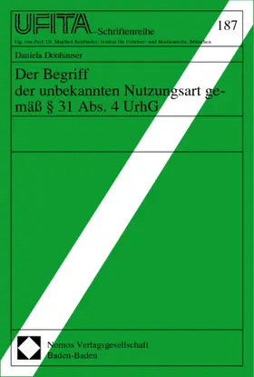 Der Begriff der unbekannten Nutzungsart gemäß § 31 Abs. 4 UrhG | Buch |  Sack Fachmedien
