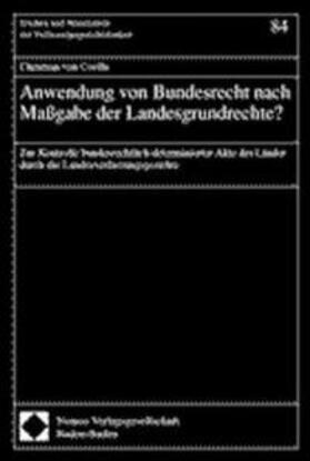 Coelln | Anwendung von Bundesrecht nach Maßgabe der Landesgrundrechte | Buch | 978-3-7890-7154-6 | sack.de