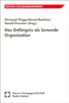 Flügge / Maelicke / Preusker |  Das Gefängnis als lernende Organisation | Buch |  Sack Fachmedien