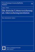  Die deutsche Lebensversicherung als Alterssicherungsinstitution | Buch |  Sack Fachmedien