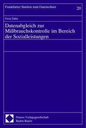 Zahn | Datenabgleich zur Mißbrauchskontrolle im Bereich der Sozialleistungen | Buch | 978-3-7890-7413-4 | sack.de