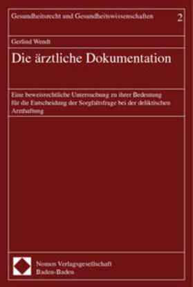 Wendt | Die ärztliche Dokumentation | Buch | 978-3-7890-7415-8 | sack.de