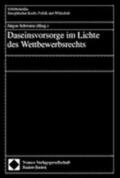 Schwarze |  Daseinsvorsorge im Lichte des Wettbewerbsrechts | Buch |  Sack Fachmedien