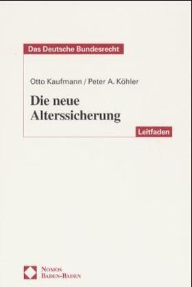 Kaufmann / Köhler | neue Alterssicherung | Buch | 978-3-7890-7528-5 | sack.de