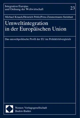 Kraack / Pehle / Zimmermann-Steinhart |  Umweltintegration in der Europäischen Union | Buch |  Sack Fachmedien