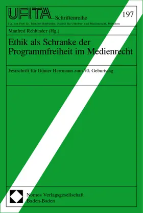 Rehbinder |  Ethik als Schranke/Medienrecht | Buch |  Sack Fachmedien