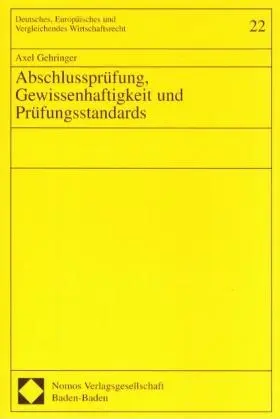 Gehringer |  Abschlussprüfung, Gewissenhaftigkeit und Prüfungsstandards | Buch |  Sack Fachmedien