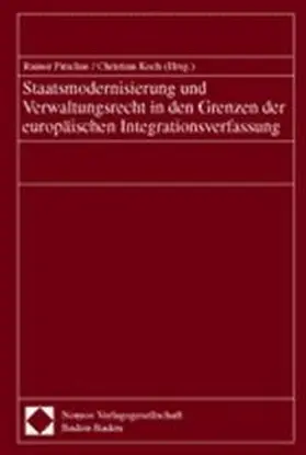Pitschas / Koch |  Staatsmodernisierung und Verwaltungsrecht in den Grenzen der europäischen Integrationsverfassung | Buch |  Sack Fachmedien