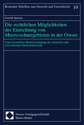 Janssen |  Die rechtlichen Möglichkeiten der Einrichtung von Meeresschutzgebieten in der Ostsee | Buch |  Sack Fachmedien