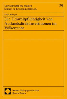  Die Umweltpflichtigkeit von Auslandsdirektinvestitionen im Völkerrecht | Buch |  Sack Fachmedien