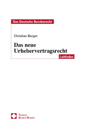 Berger | Das neue Urhebervertragsrecht | Buch | 978-3-7890-8315-0 | sack.de