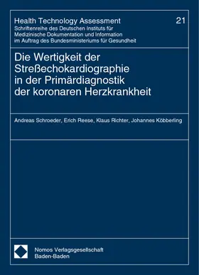 Schroeder / Reese / Richter |  Die Wertigkeit der Streßechokardiographie in der Primärdiagnostik der koronaren Herzkrankheit | Buch |  Sack Fachmedien