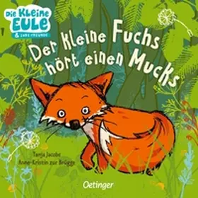 ZurBrügge / zur Brügge | Der kleine Fuchs hört einen Mucks | Buch | 978-3-7891-0443-5 | www.sack.de