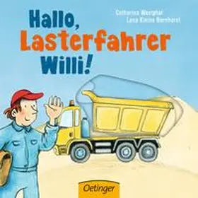 Kleine Bornhorst / Westphal |  Hallo, Lasterfahrer Willi! | Buch |  Sack Fachmedien