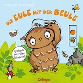 Weber | Die Eule mit der Beule. Spielspaß mit vielen Schiebern | Buch | 978-3-7891-0499-2 | www.sack.de