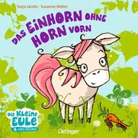 Weber / Jacobs | Das Einhorn ohne Horn vorn | Buch | 978-3-7891-0874-7 | www.sack.de